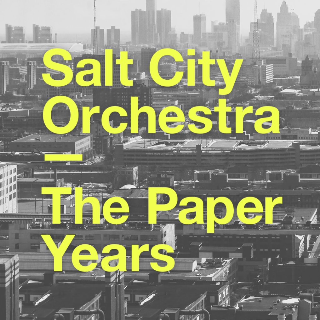 Salt City Orchestra - The Paper Years